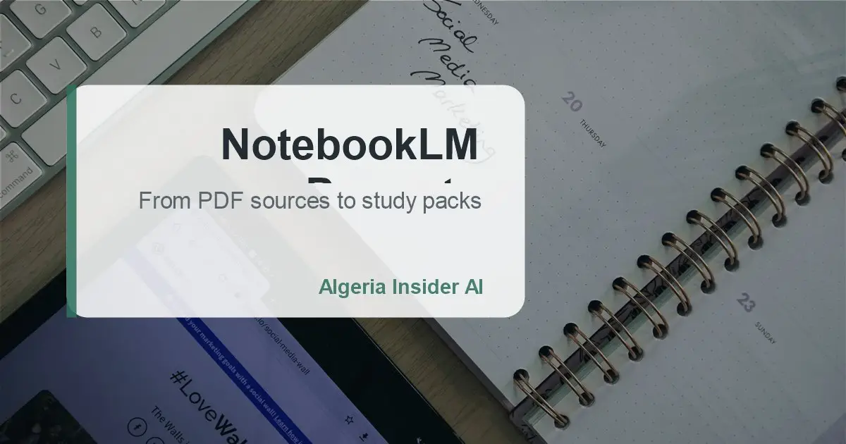 أفضل برومبتات NotebookLM للدراسة وصناعة المحتوى: 16 Prompt لتحويل المصادر إلى ملخصات وQuiz ومقالات